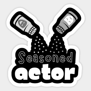 Seasoned Actor Sticker